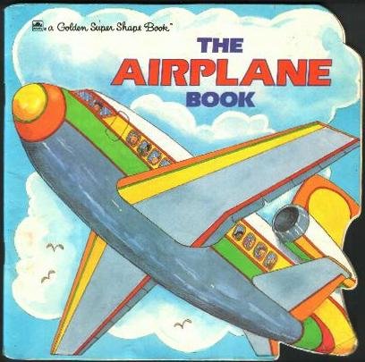 The Airplane Book (Golden Books) Business & Technology