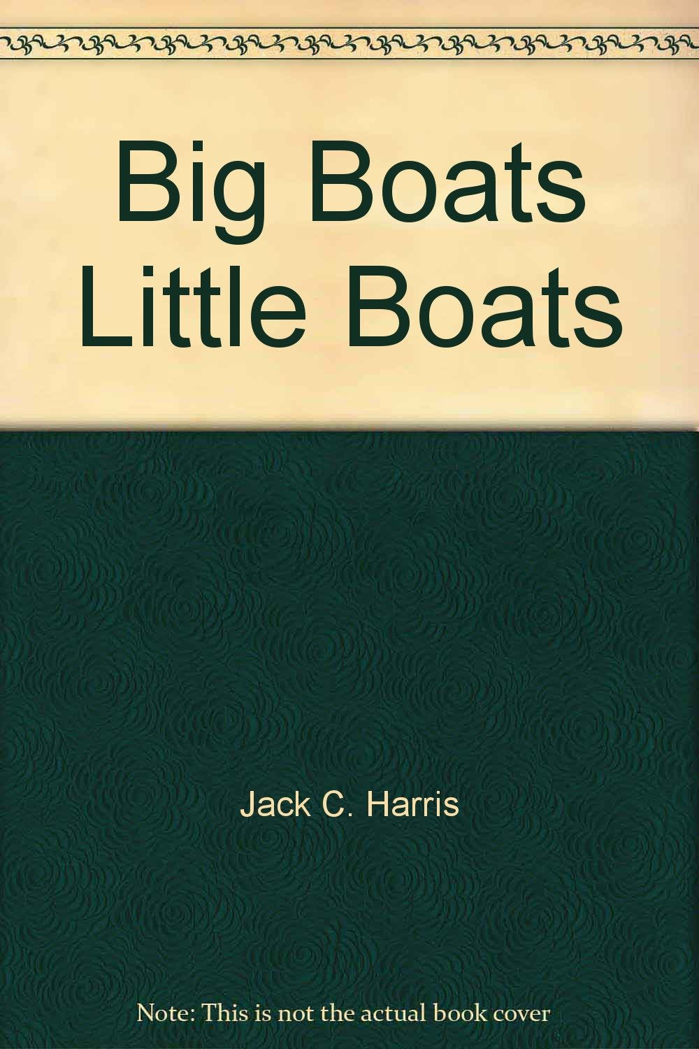 Big Boats, Little Boats Novels & Short Stories