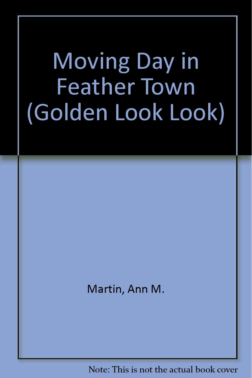 Moving Day in Feather Town (Golden Look-look Book) Books