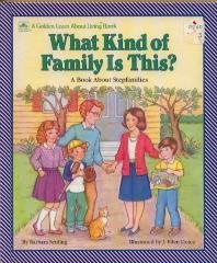What Kind of Family Is This?: A Book About Stepfamilies (Golden Learn About Living Books) Books