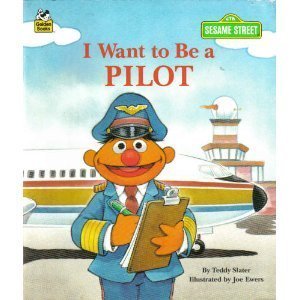 I Want to Be a Pilot (Sesame Street I Want to Be Book) Books