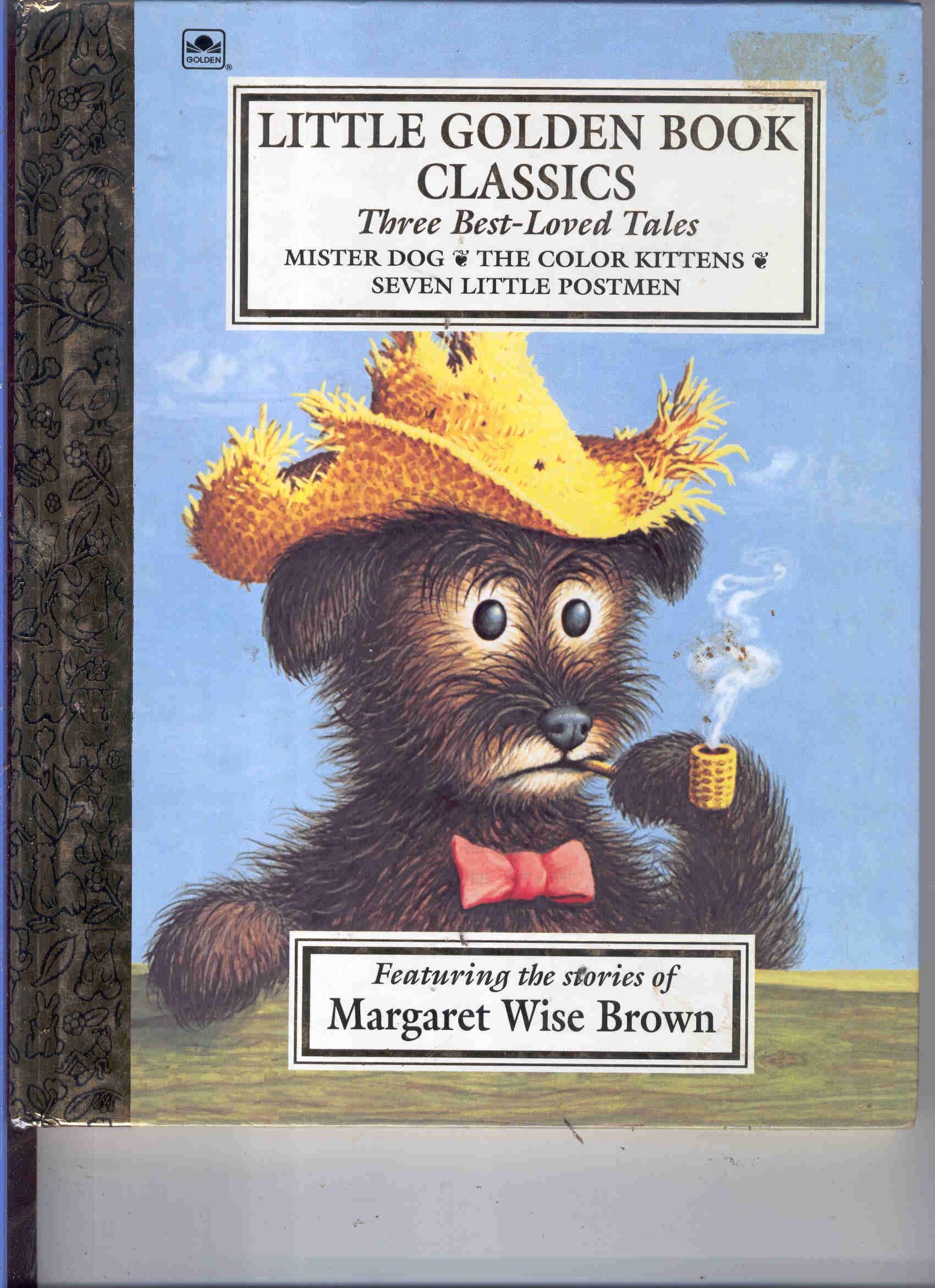Three Best Loved Tales: Mister Dog / the Color Kittens / Seven Little Postmen Novels & Short Stories