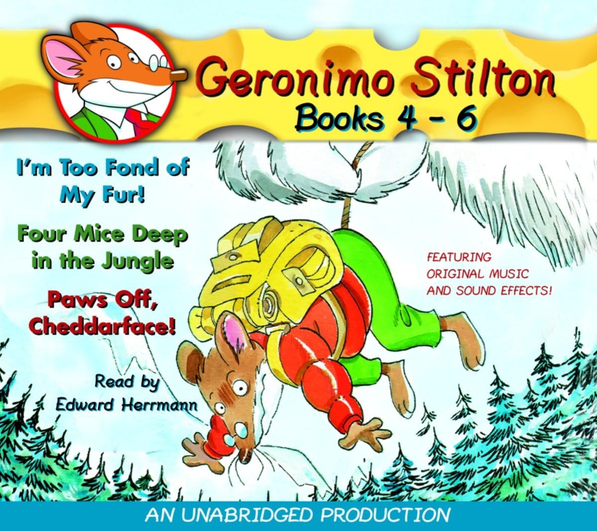 Geronimo Stilton: Books 4-6: #4: I'm Too Fond of My Fur; #5: Four Mice Deep in the Jungle; #6: Paws Off, Cheddarface! Novels & Short Stories