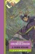 The Ersatz Elevator (Una serie de catastroficas desdichas / A Series of Unfortunate Events, Band 6) Novels & Short Stories