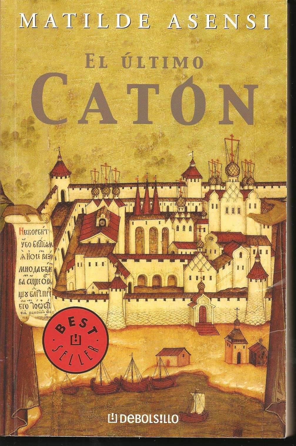 El Ultimo Caton / The Last Cato: A Novel of the Holy Crucifix Historical Fiction