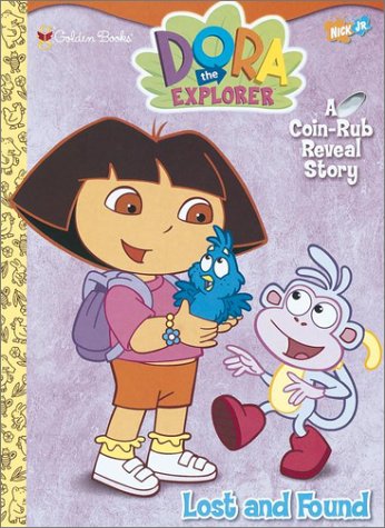 Lost and Found: A Coin-Rub Reveal Story (Dora, the Explorer) Books