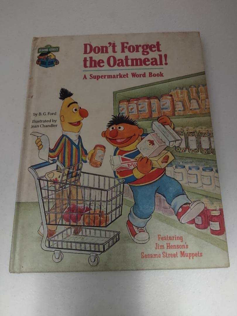 Don't Forget the Oatmeal: A Supermarket Word Book, Featuring Jim Henson's Sesame Street Muppets Books