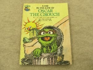 A day in the life of Oscar the Grouch: Featuring Jim Henson's Sesame Street Muppets Books