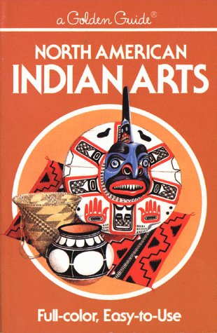 North American Indian Arts (Golden Guide) Books