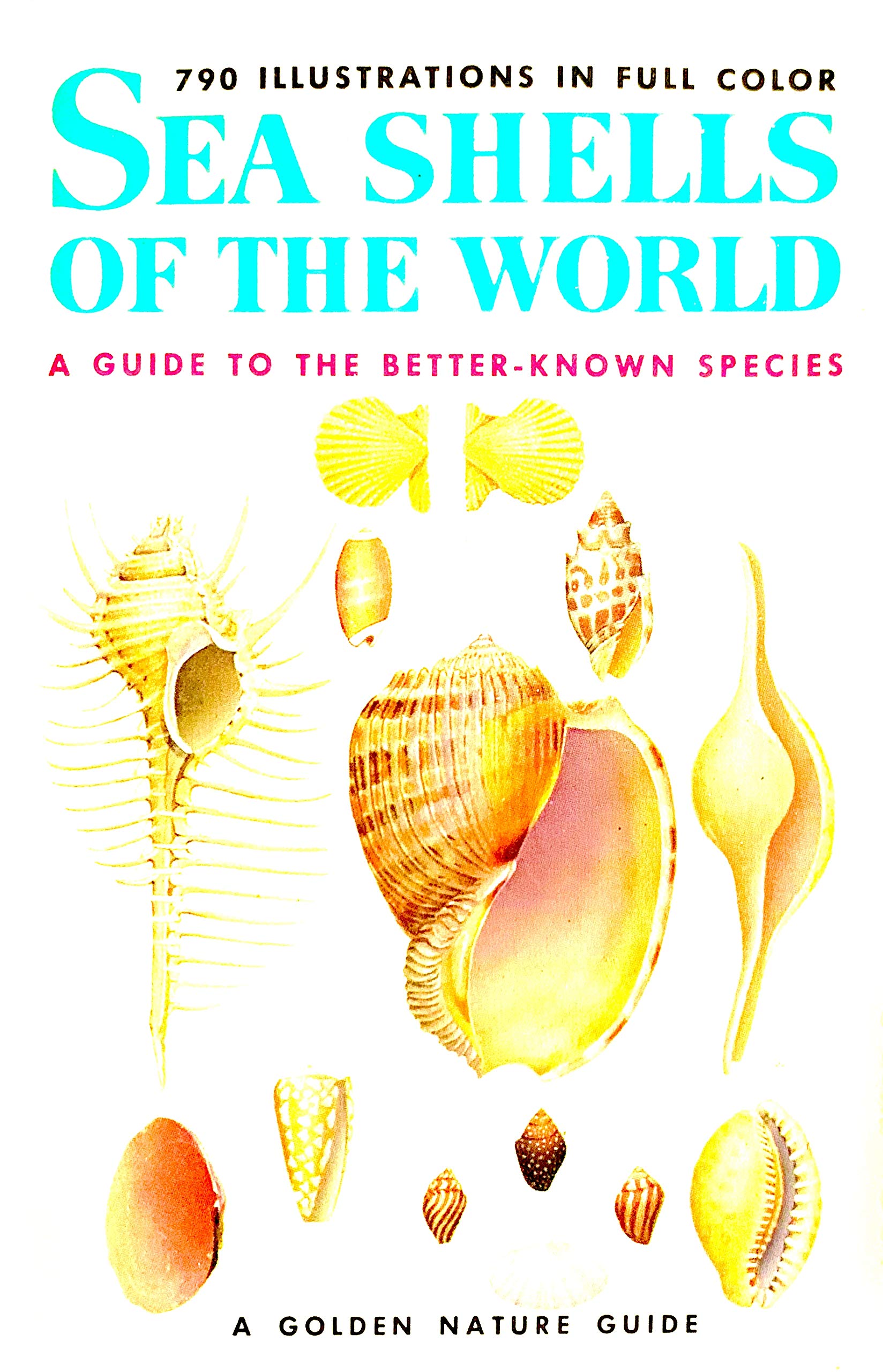Seashells of the World: A Guide to the Better-Known Species (Golden Guide) Books