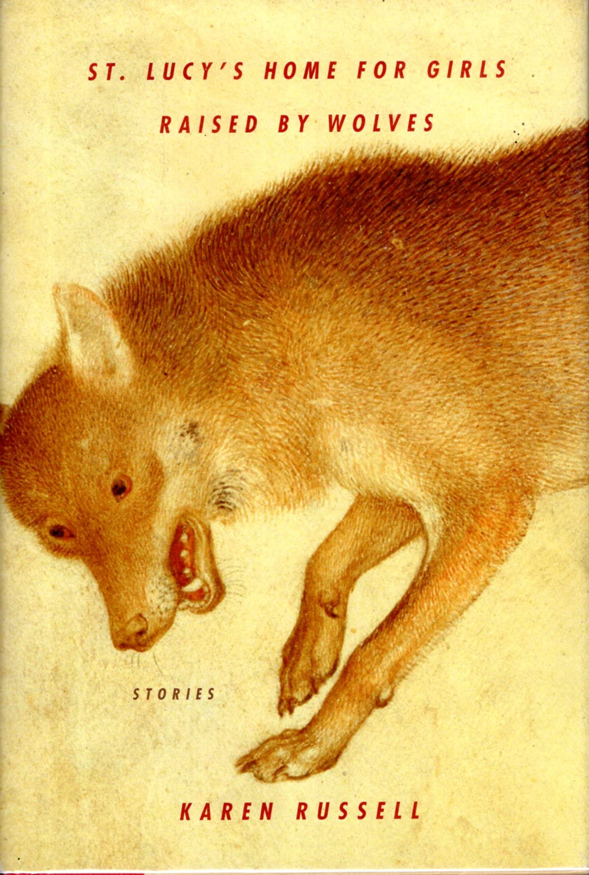 St. Lucy's Home for Girls Raised by Wolves: Stories book