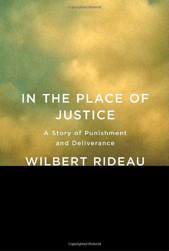 In the Place of Justice: A Story of Punishment and Deliverance Law