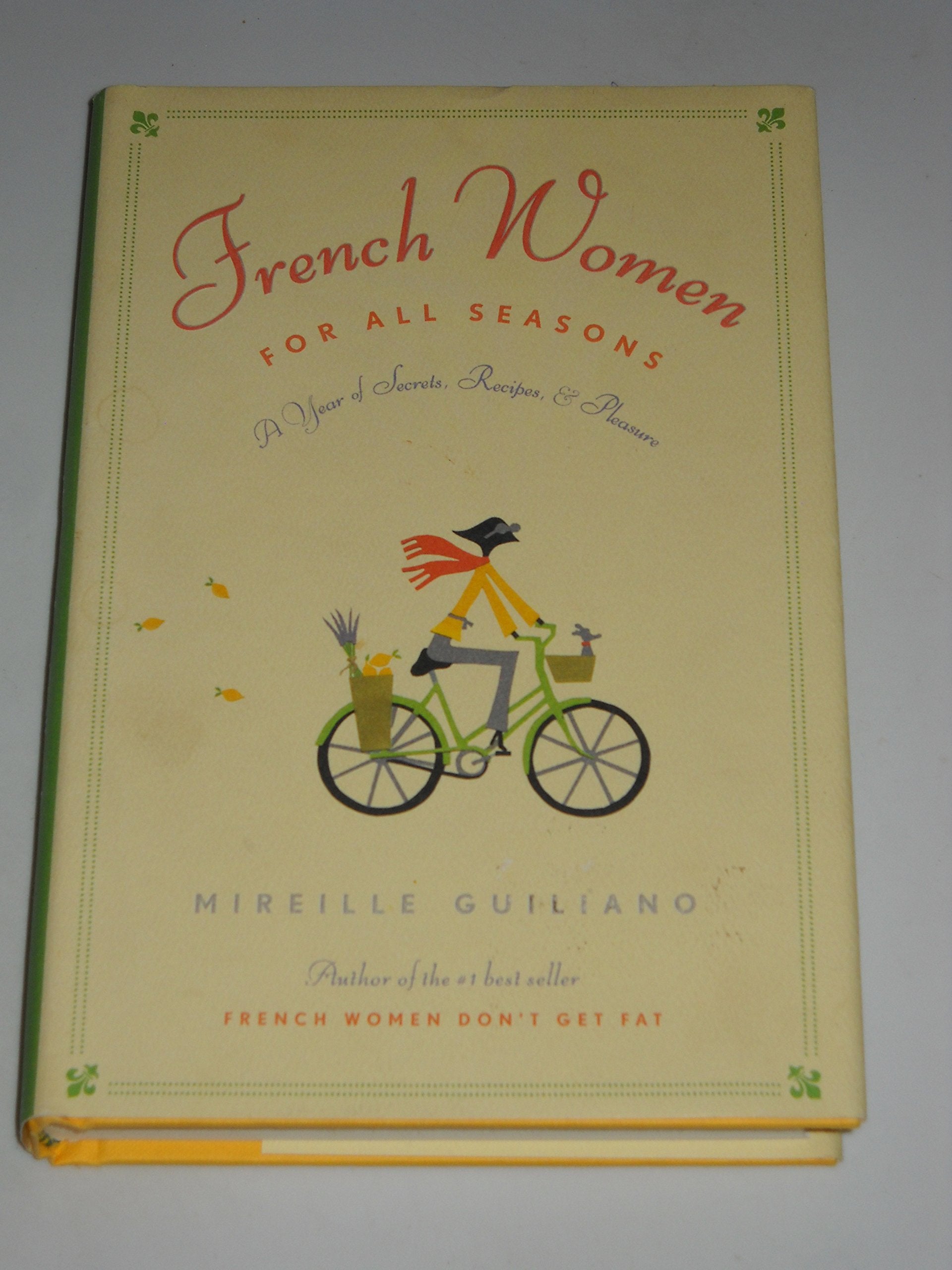French Women for All Seasons: A Year of Secrets, Recipes, & Pleasure Health, Nutrition & Fitness