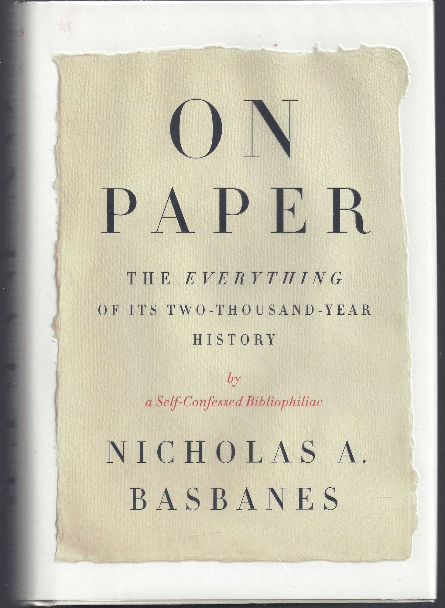 On Paper: The Everything of Its Two-Thousand-Year History (ALA Notable Books for Adults) Hobbies & Crafts