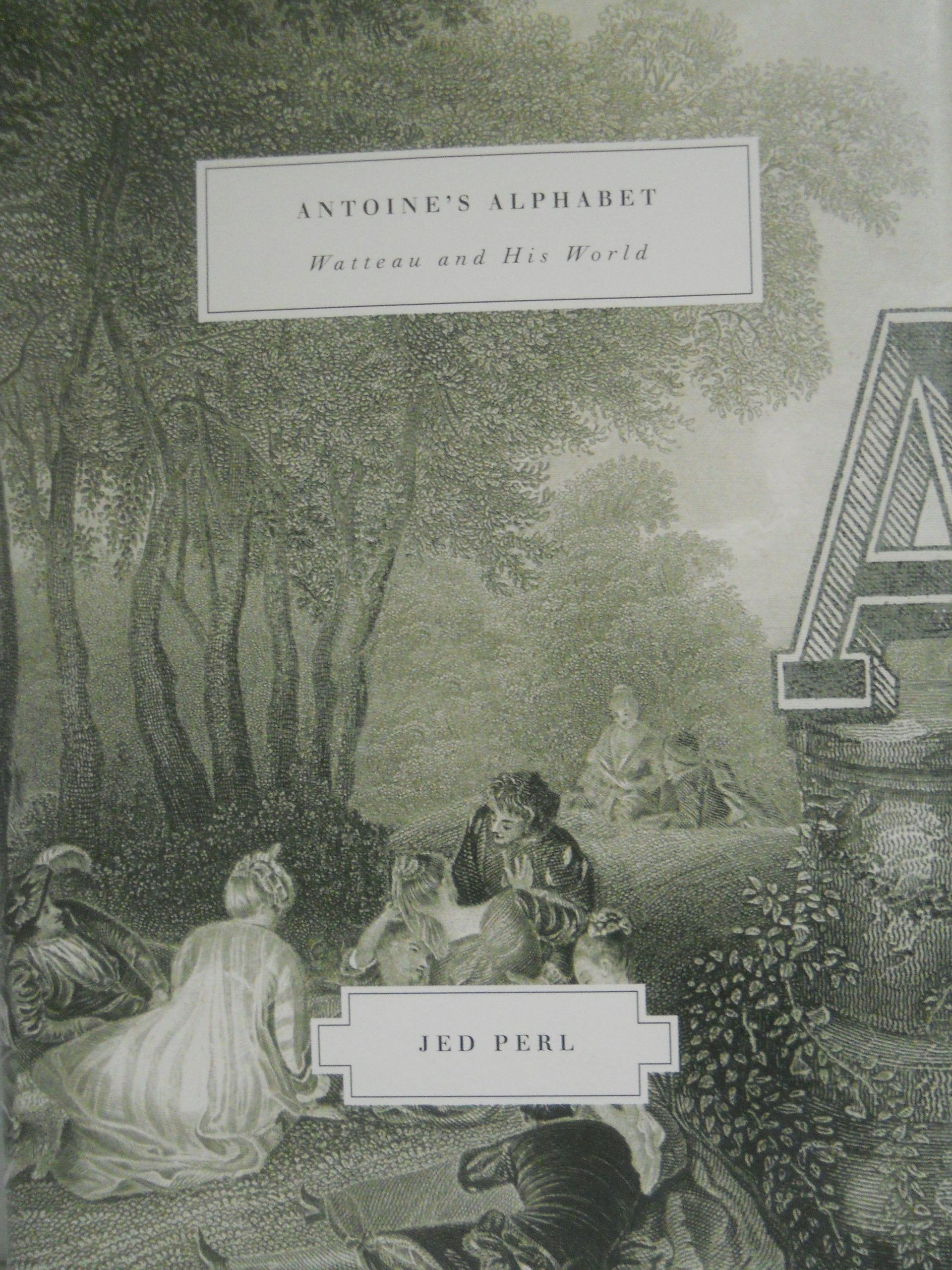 Antoine's Alphabet: Watteau and His World book