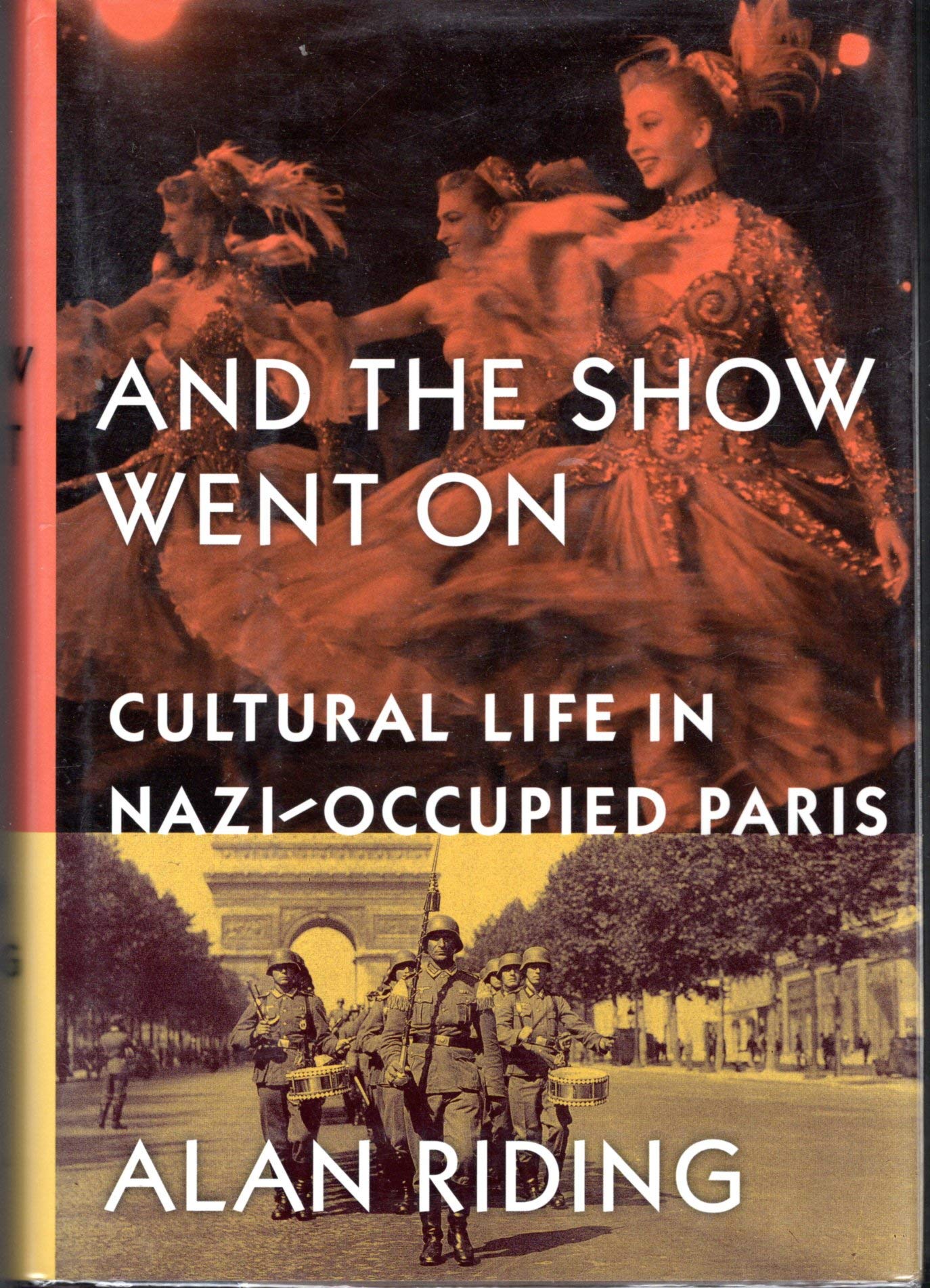 And the Show Went on: Cultural Life in Nazi-Occupied Paris Politics & History