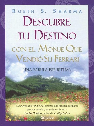 Descubre tu destino con el monje que vendidio su Ferrari/Discover Your Destiny With The Monk That Sold His Ferrari Lifestyle