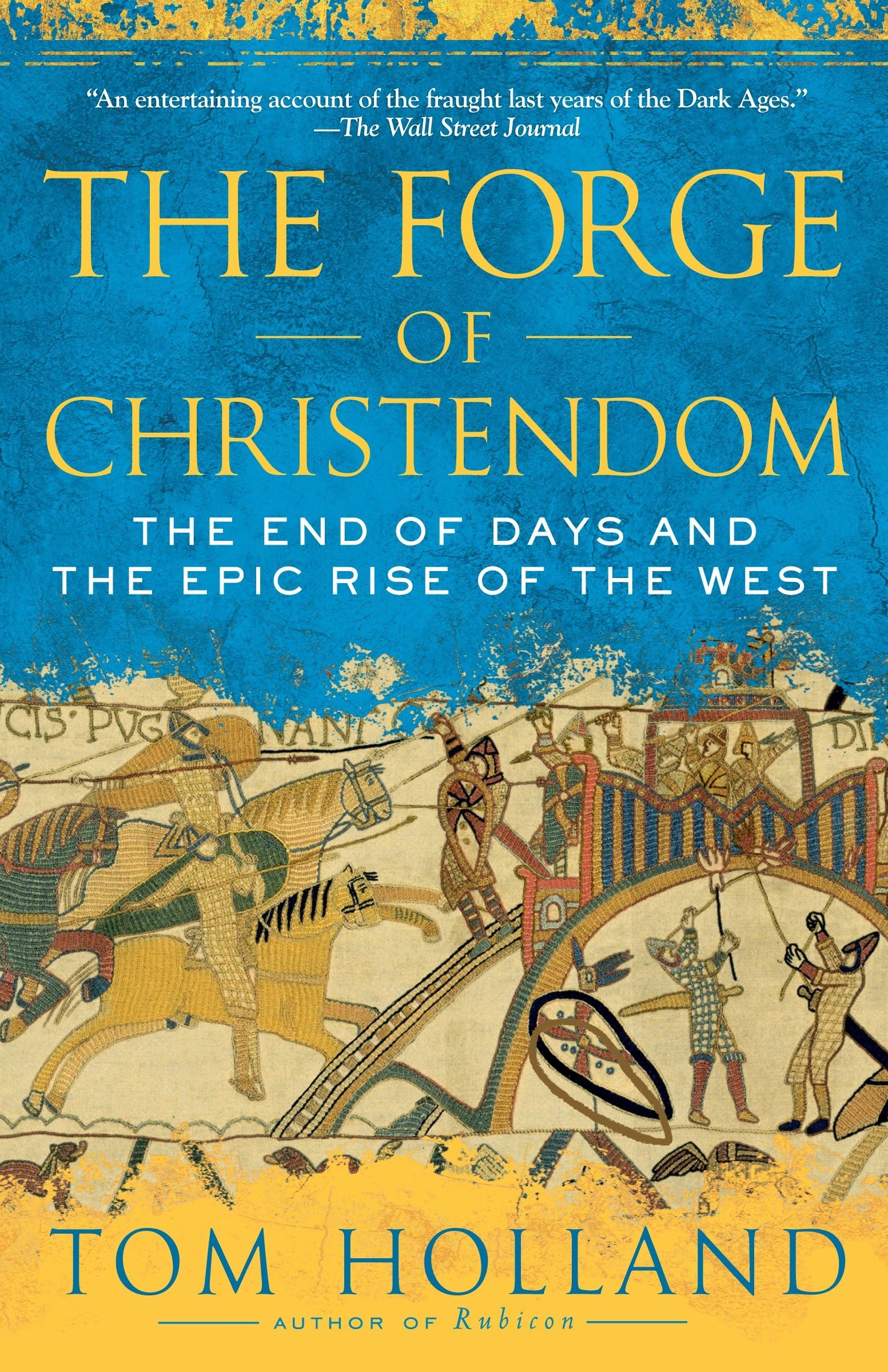 The Forge of Christendom: The End of Days and the Epic Rise of the West Philosophy