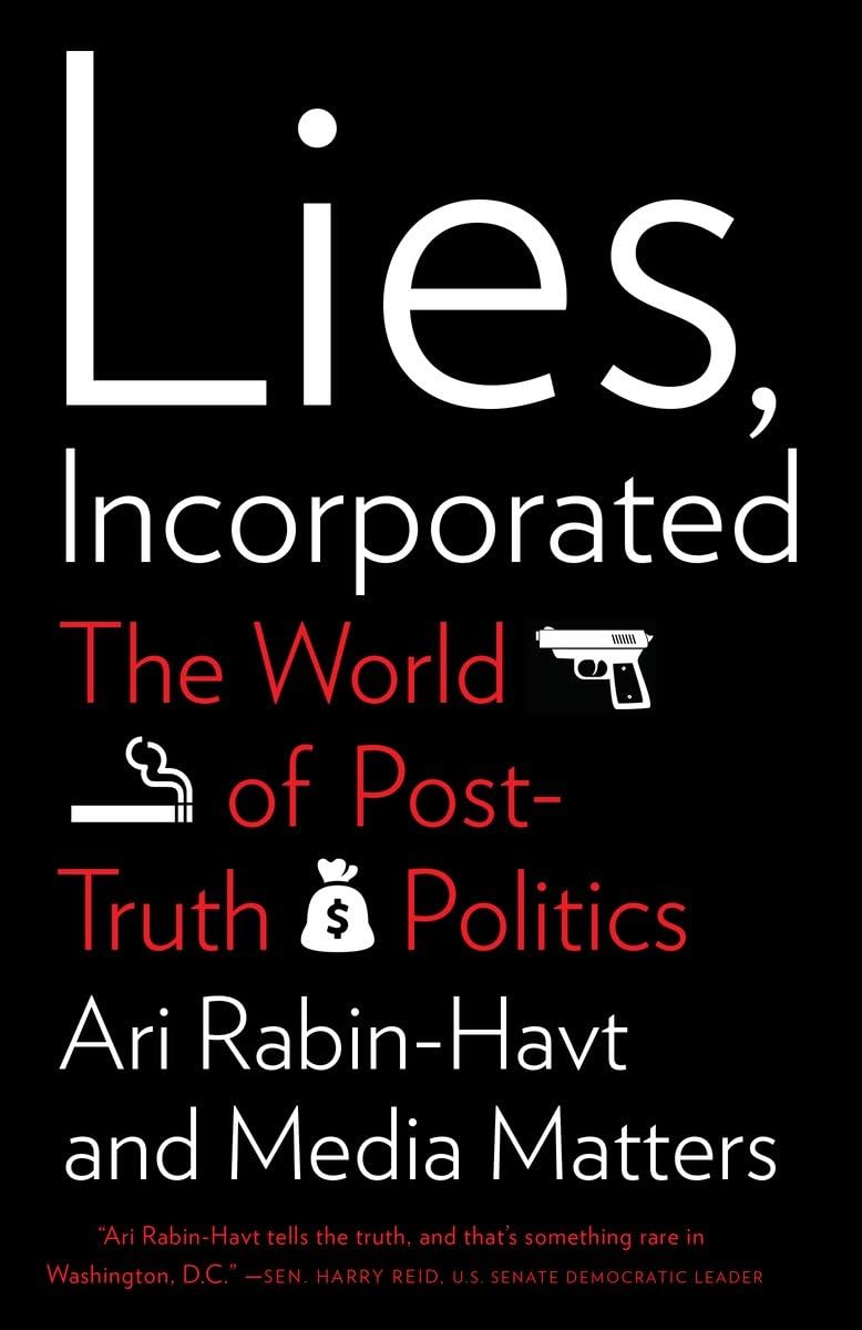 Lies, Incorporated: The World of Post-Truth Politics Law