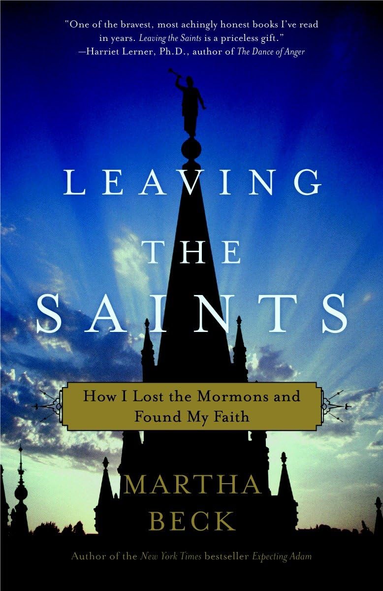 Leaving the Saints: How I Lost the Mormons and Found My Faith Art & Literature