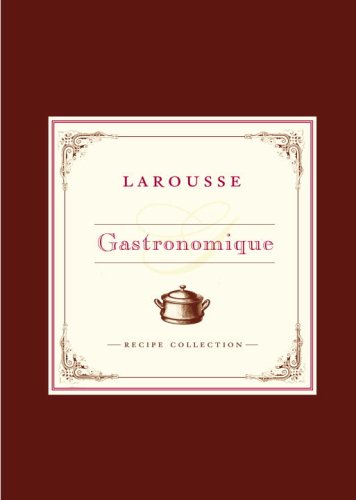 Larousse Gastronomique Recipe Collection Leisure, Home & Garden