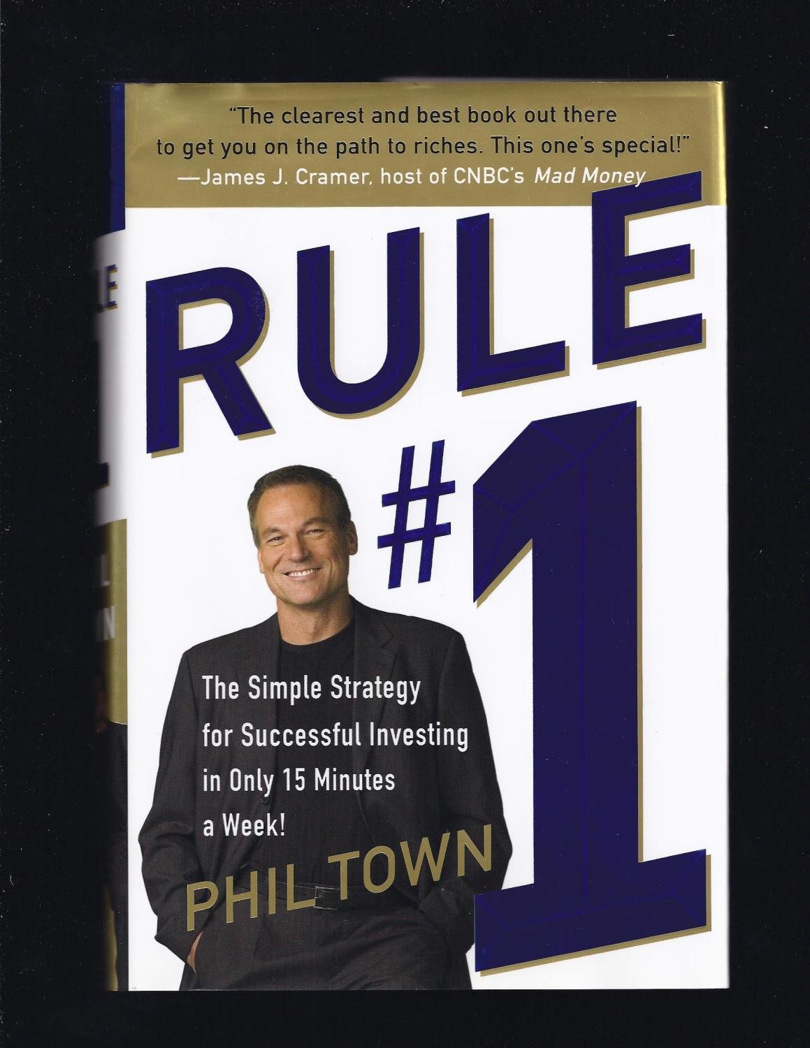 Rule #1: The Simple Strategy for Getting Rich--in Only 15 Minutes a Week! Business, Finance & Career
