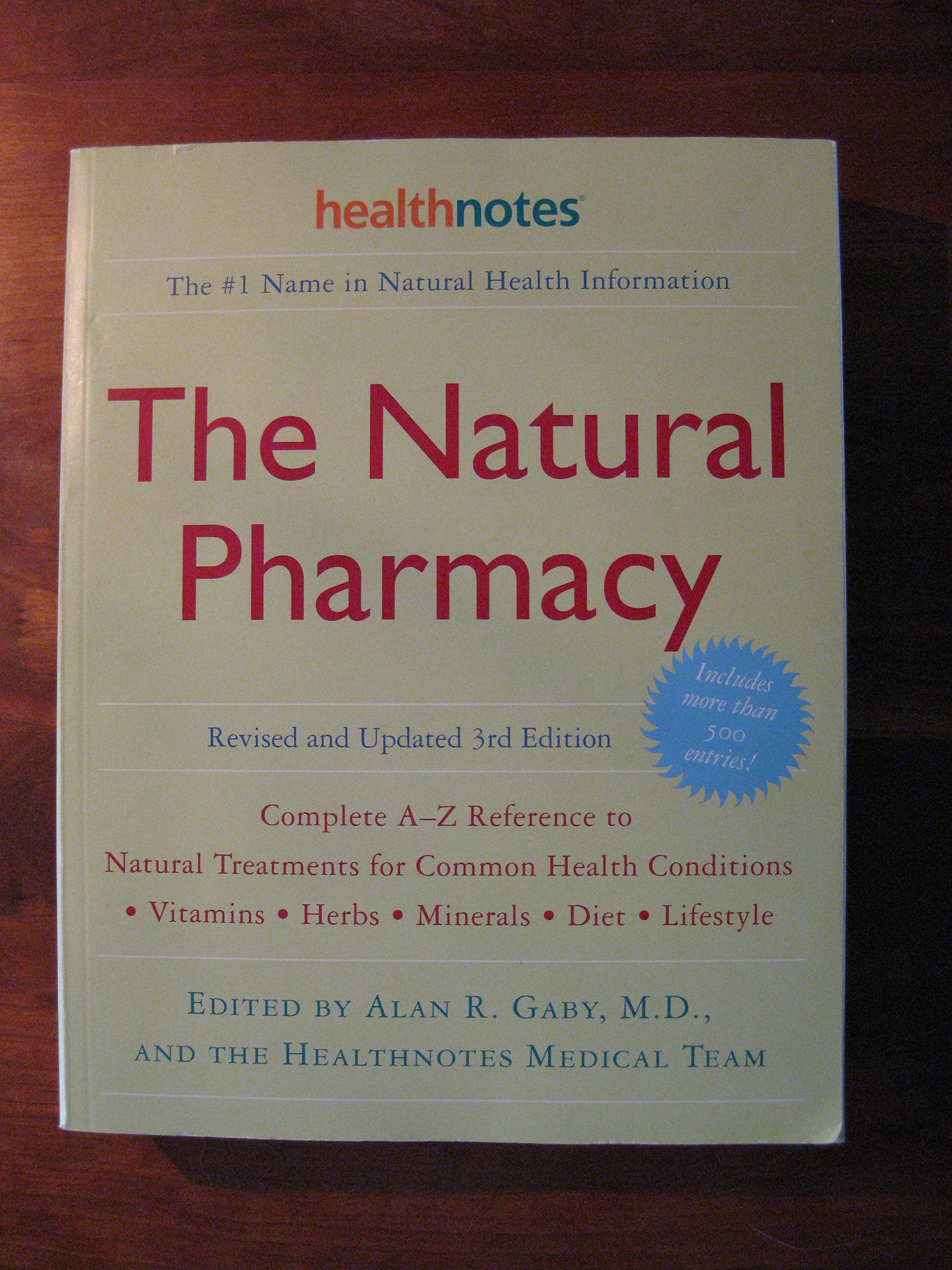 The Natural Pharmacy: Complete A-Z Reference to Natural Treatments for Common Health Conditions book