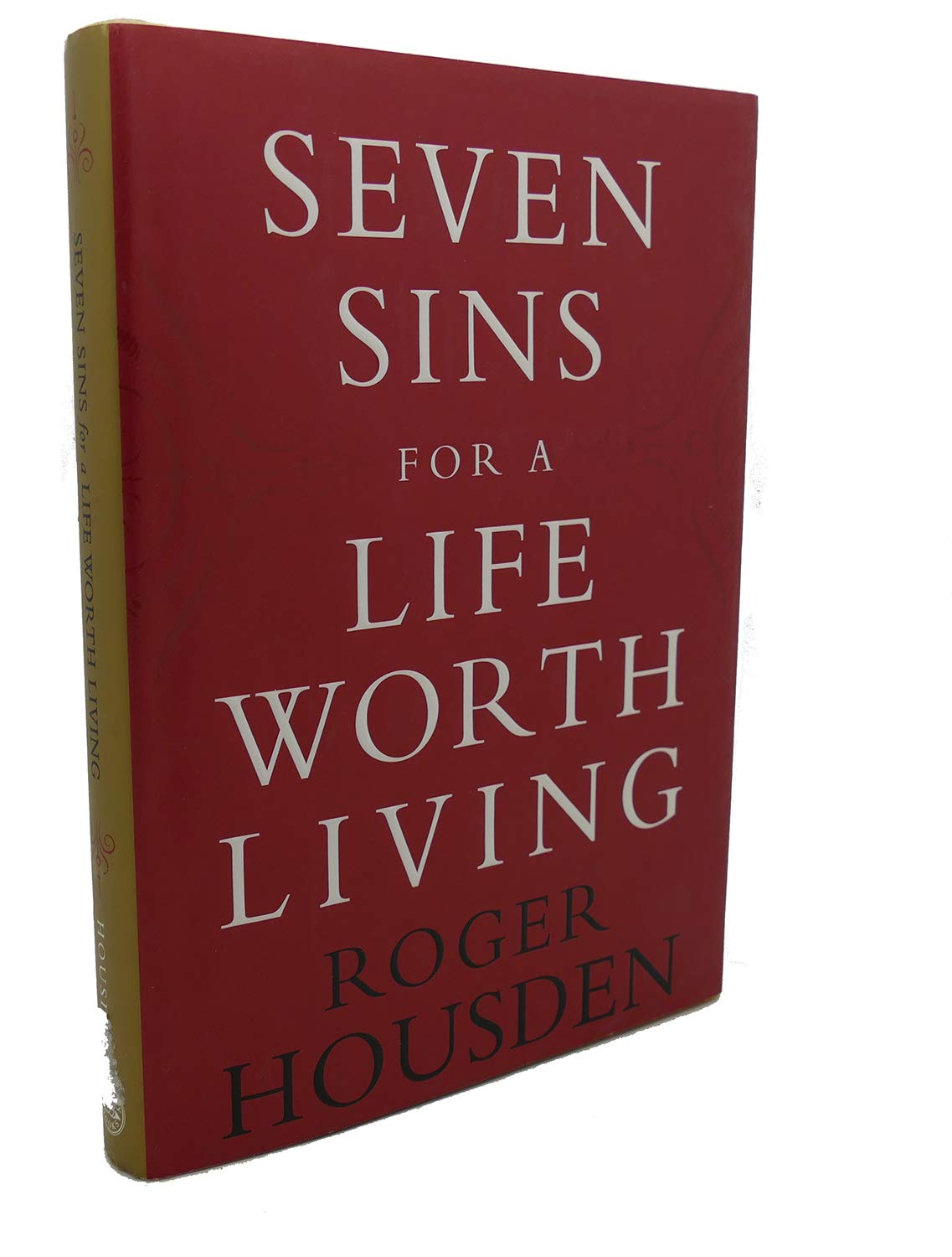 Seven Sins For A Life Worth Living Lifestyle