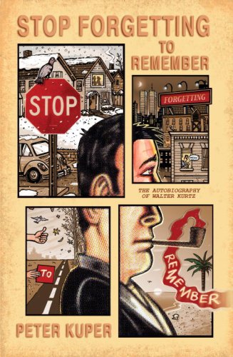 Stop Forgetting to Remember: The Autobiography of Walter Kurtz book