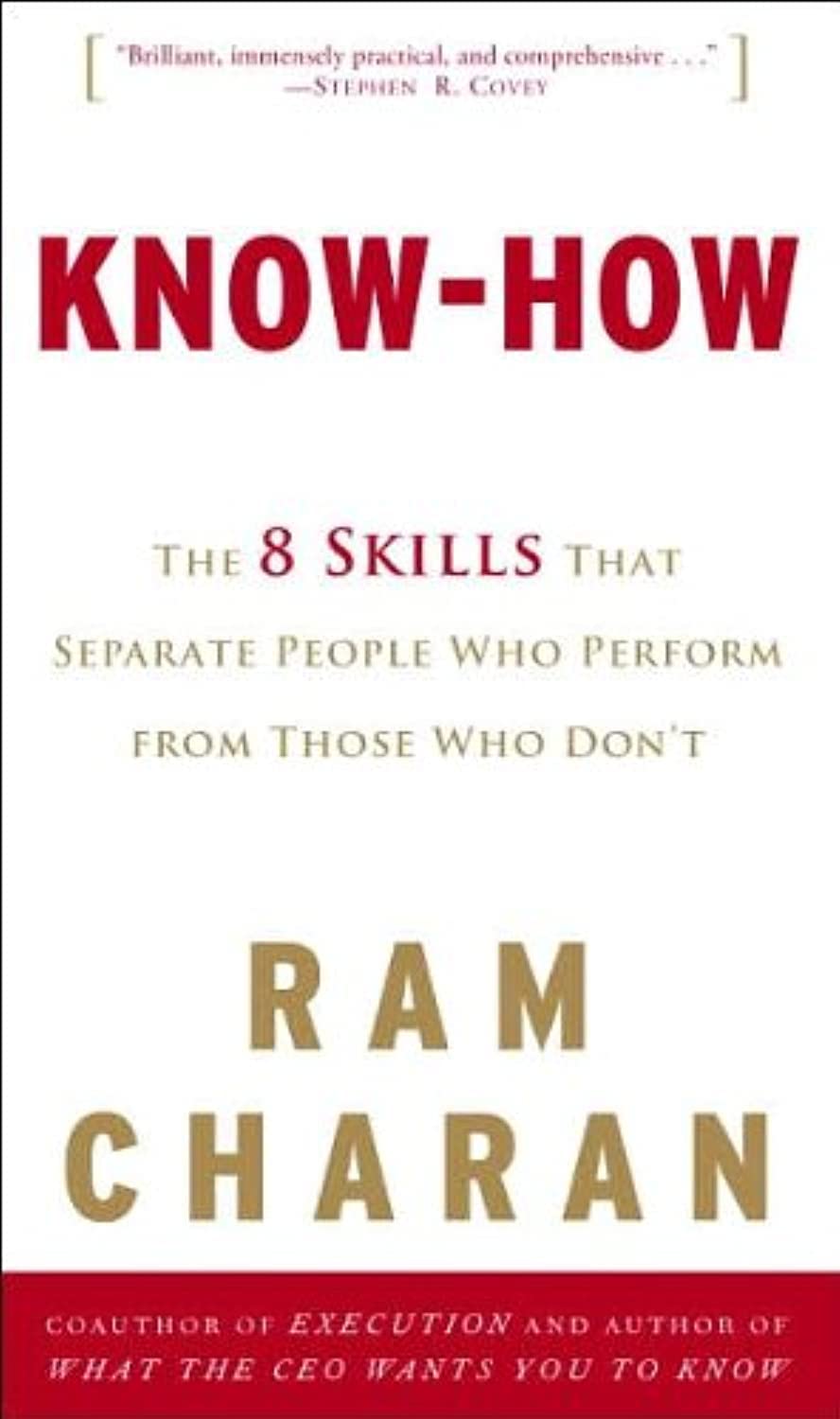 Know-how: The 8 Skills That Separate People Who Perform from Those Who Don't Business, Finance & Career