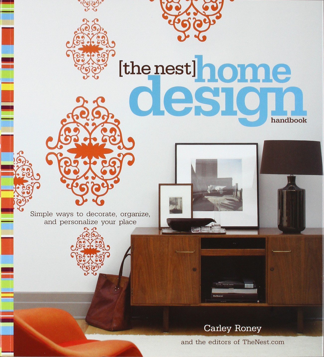 The Nest Home Design Handbook: Simple Ways to Decorate, Organize, and Personalize Your Place Hobbies & Crafts