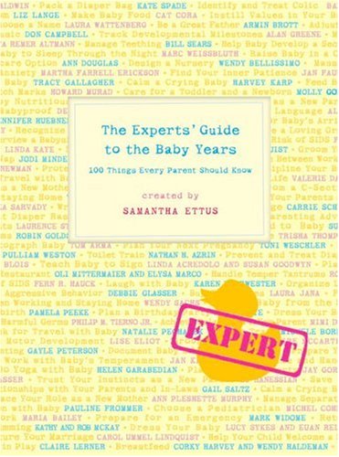 The Experts' Guide to the Baby Years: 100 Things Every Parent Should Know Parents & Children