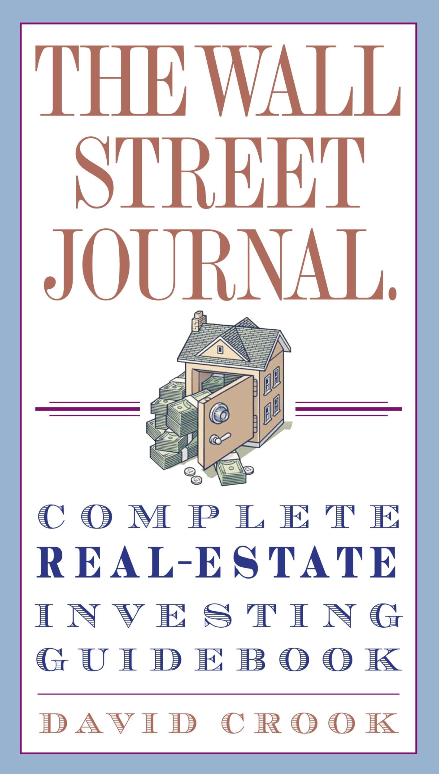 The Wall Street Journal. Complete Real-Estate Investing Guidebook Law