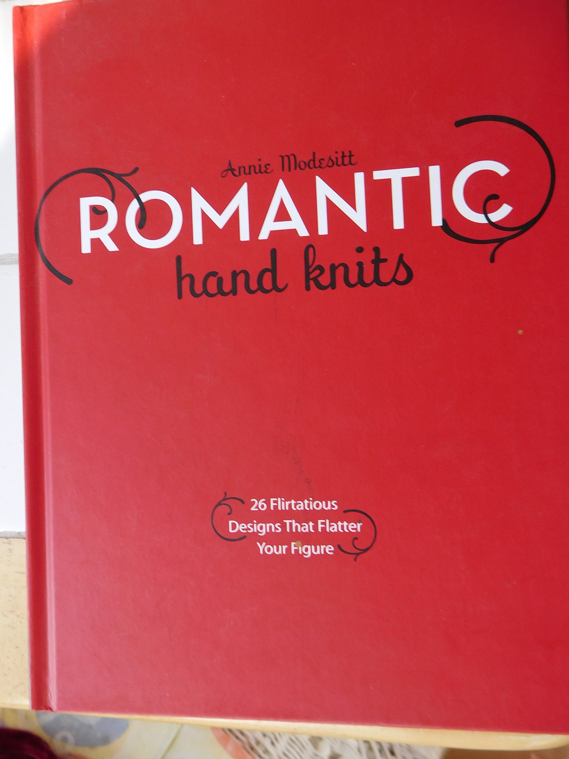 Romantic Hand Knits: 26 Flirtatious Designs That Flatter Your Figure Hobbies & Crafts