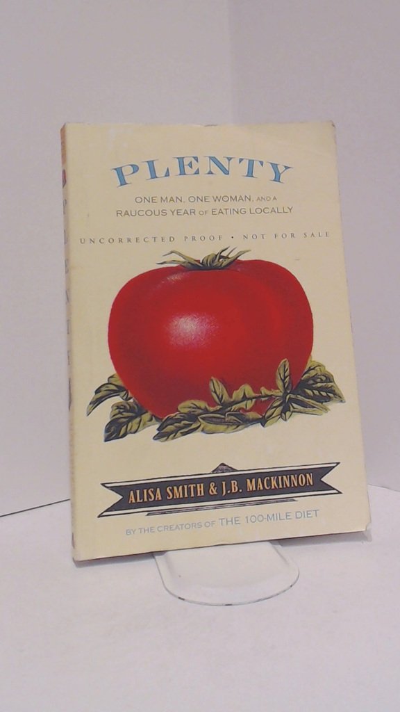 Plenty: One Man, One Woman, and a Raucous Year of Eating Locally Health, Nutrition & Fitness