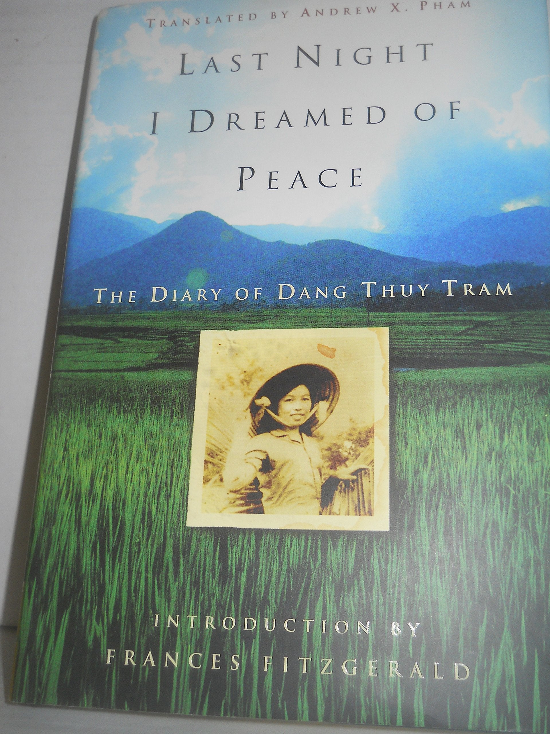 Last Night I Dreamed of Peace: The Diary of Dang Thuy Tram Biographies & Memoirs