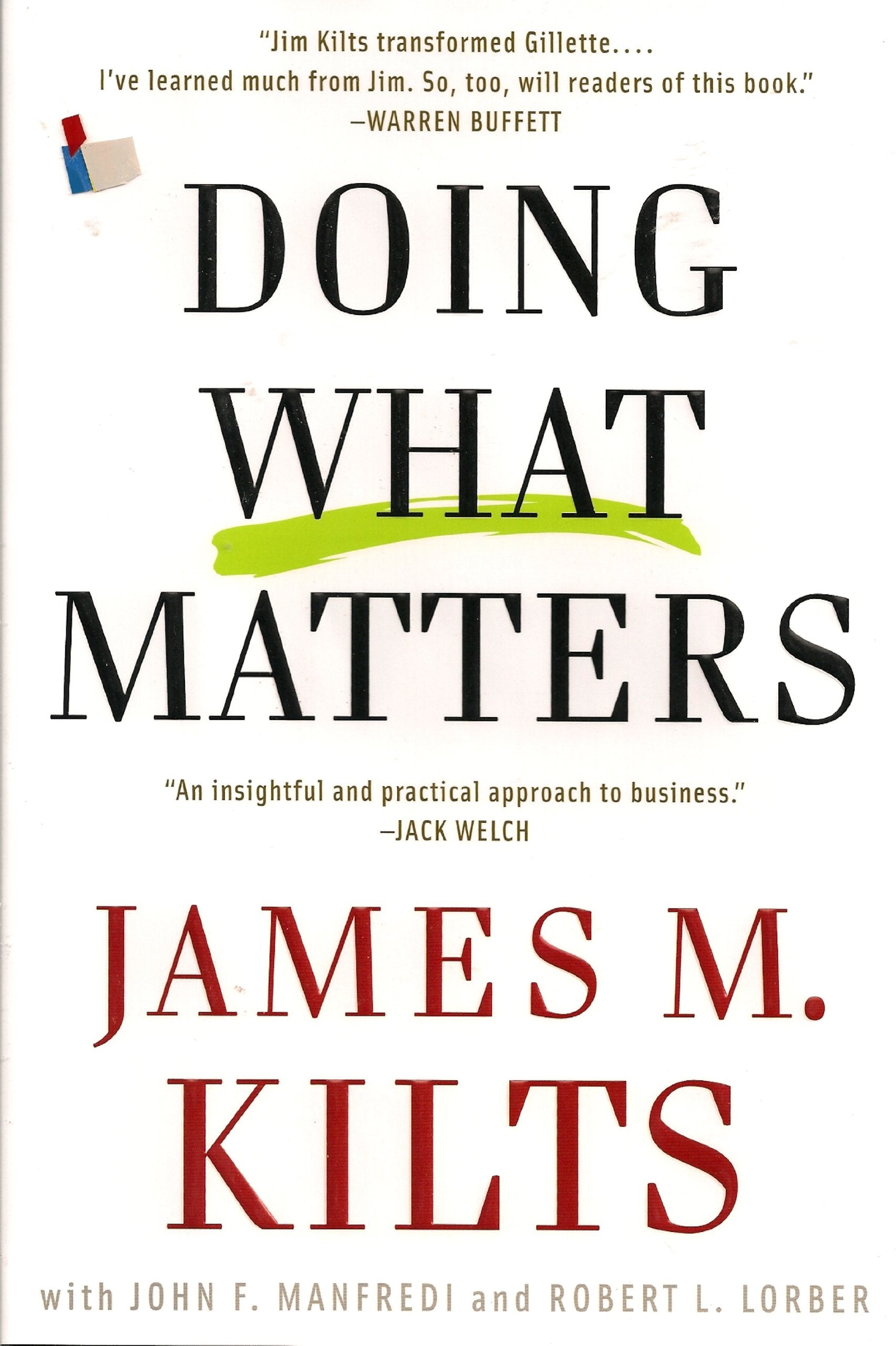 Doing What Matters: How To Get Results that make a Difference-The Revolutionary Old-school Approach Business, Finance & Career