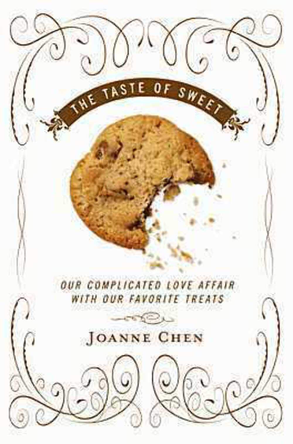 The Taste of Sweet: Our Complicated Love Affair with Our Favorite Treats Social Sciences