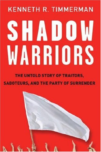 Shadow Warriors: The Untold Story of Traitors, Saboteurs, and the Party of Surrender Media & Communication