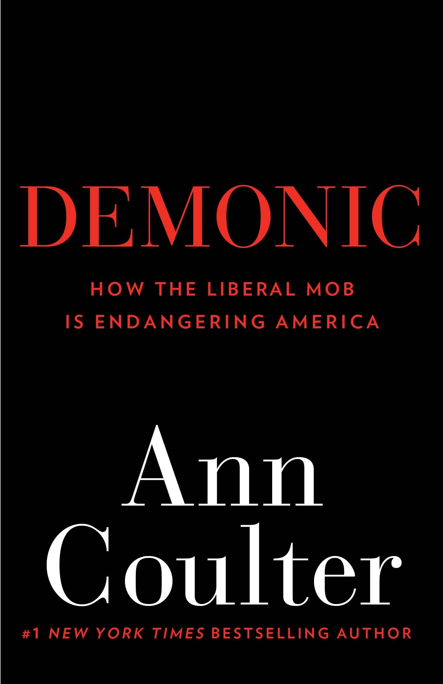 Demonic: How the Liberal Mob Is Endangering America Law