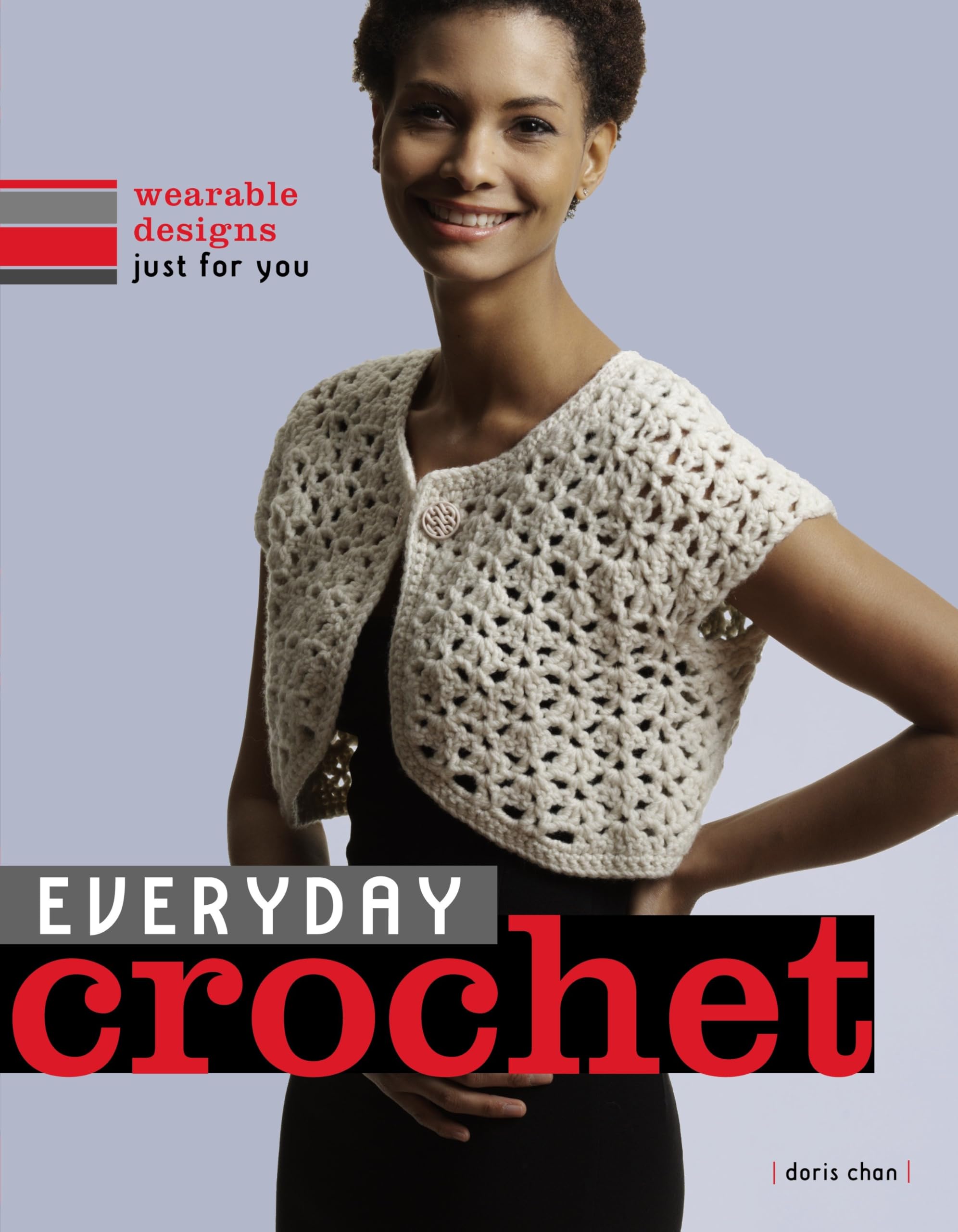 Everyday Crochet: Wearable Designs Just for You Film, Art & Culture