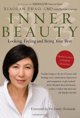 Inner Beauty: Looking, Feeling and Being Your Best Through Traditional Chinese Healing book