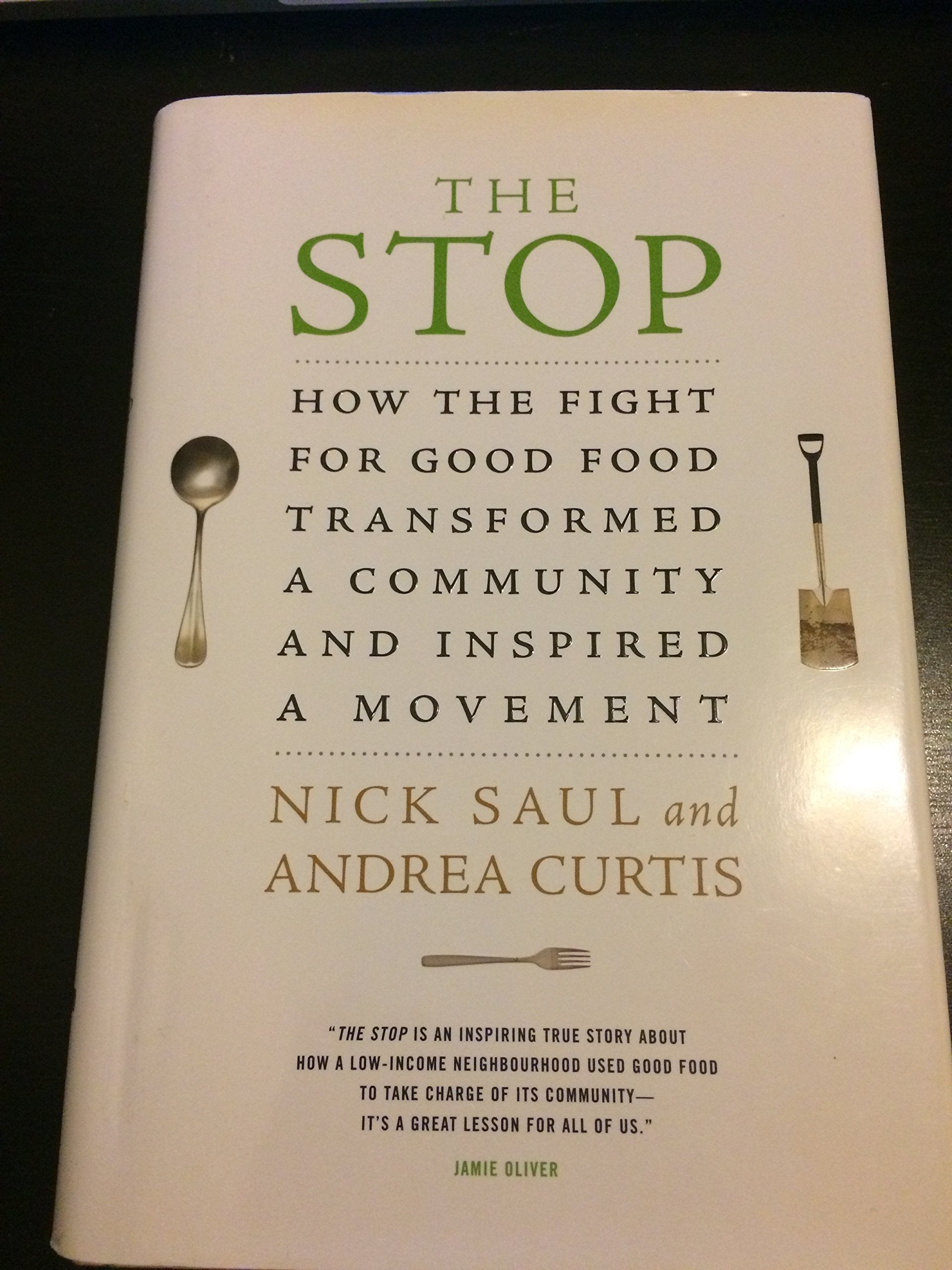 The Stop: How the Fight for Good Food Transformed a Community and Inspired a Movement book