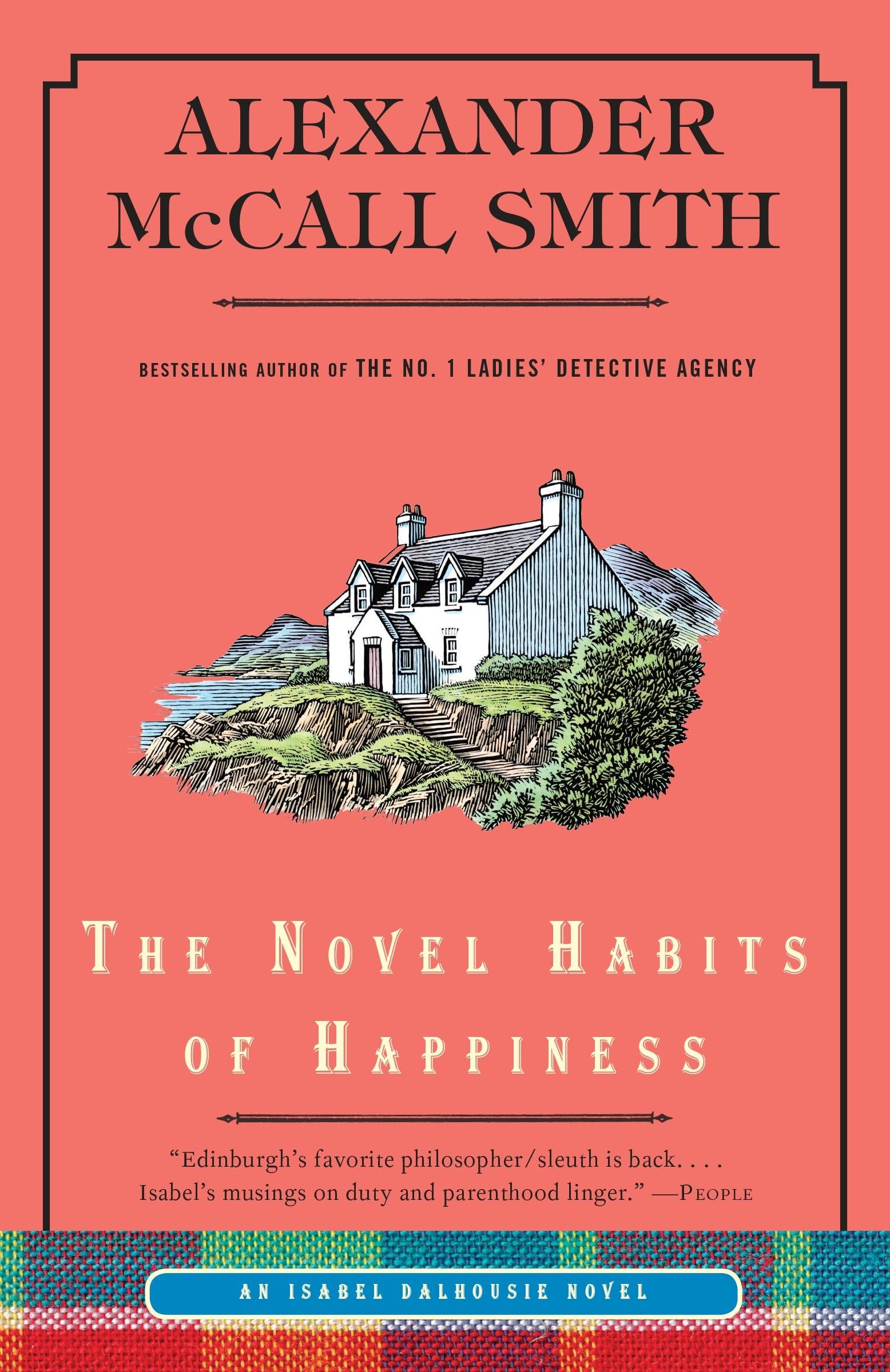 The Novel Habits of Happiness: An Isabel Dalhousie Novel (The Isabel Dalhousie Series) book