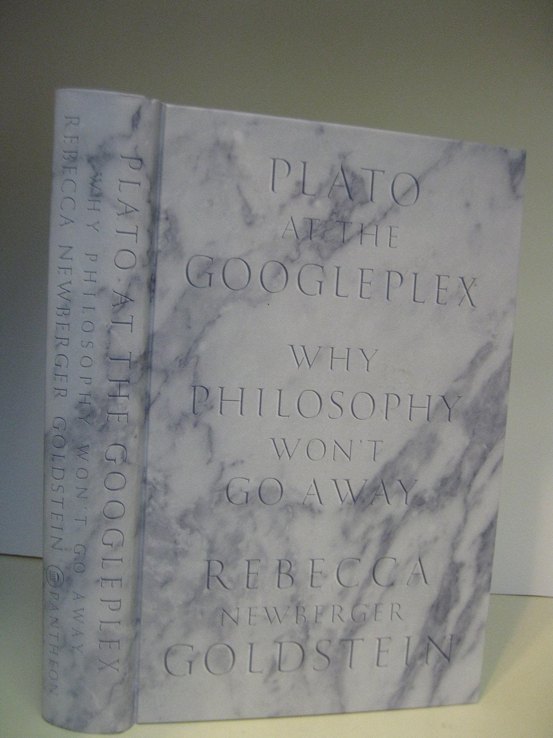 Plato At The Googleplex: Why Philosophy Won't Go Away Philosophy