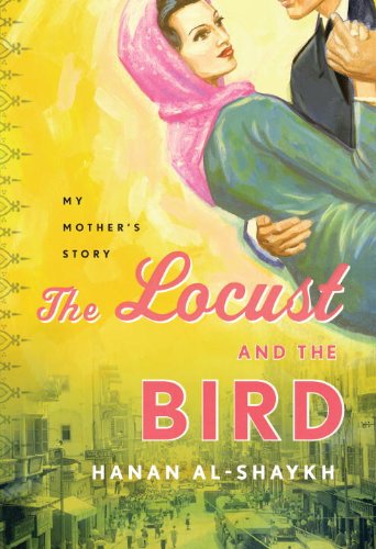 The Locust and the Bird: My Mother's Story Inspiring women