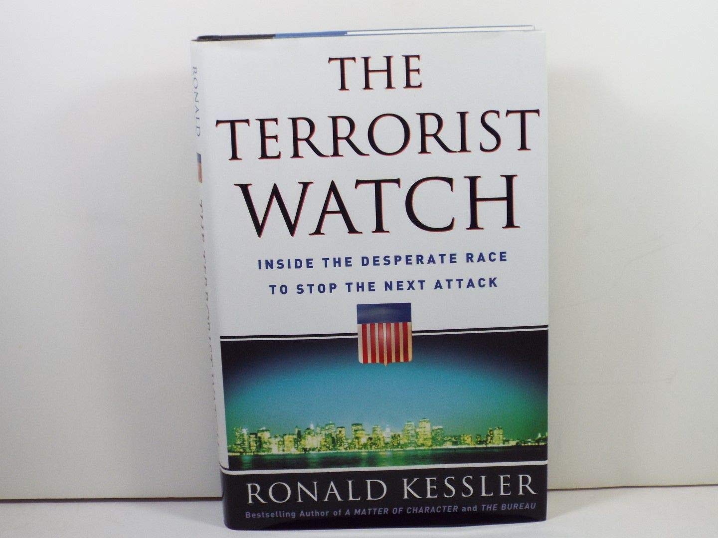 The Terrorist Watch: Inside the Desperate Race to Stop the Next Attack Politics & History