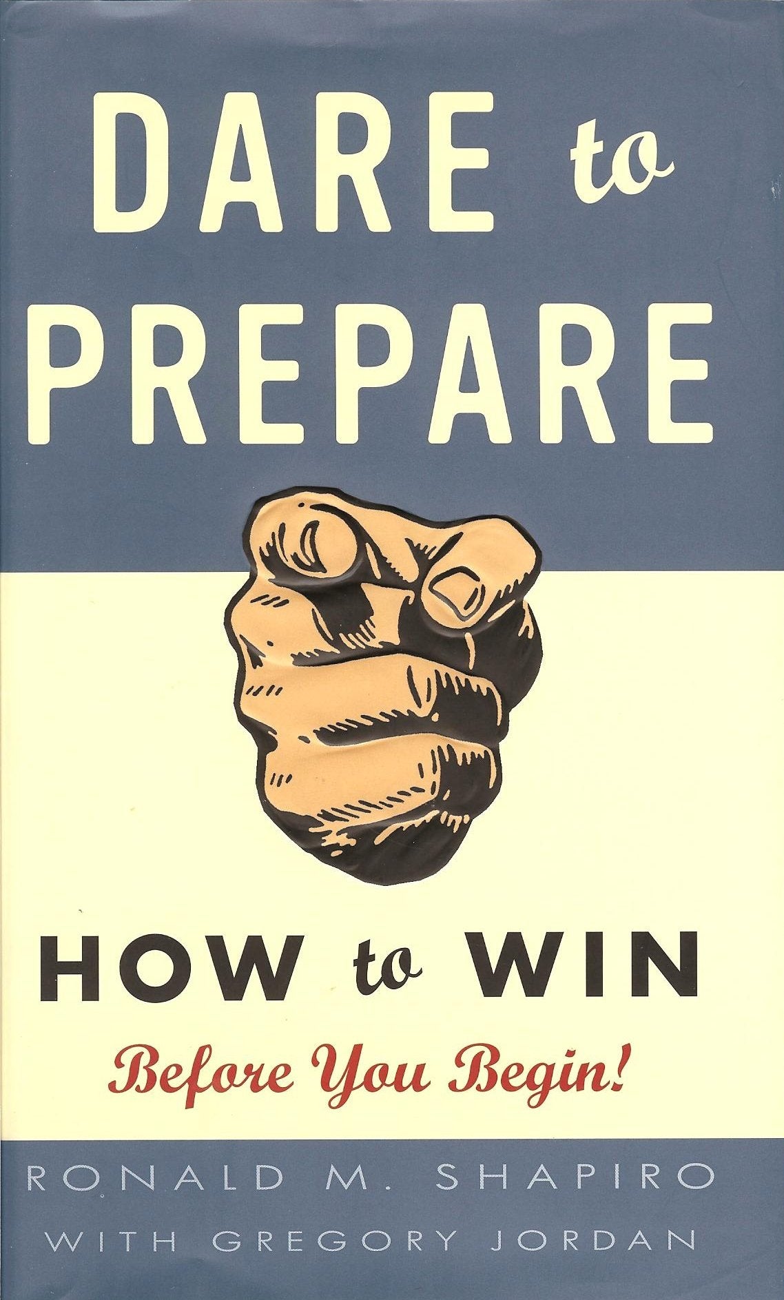 Dare to Prepare: How to Win Before You Begin Business, Finance & Career