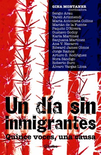 Un dia sin inmigrantes/ A Day Without Immigrants: 15 voces y una causa Social Sciences