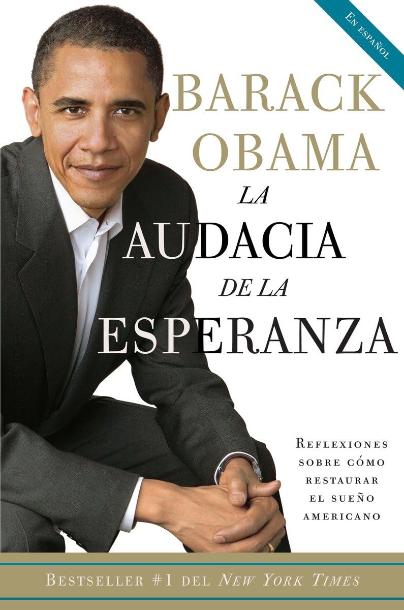 La audacia de la esperanza. The Audacity of Hope. Hoffnung wagen, spanische Ausgabe: Reflexiones sobre cómo restaurar el sueno Americano; Thoughts on Reclaiming the American Dream Law